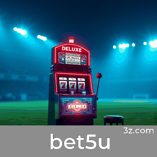 Bet5u: Bônus Únicos e Ofertas Imperdíveis